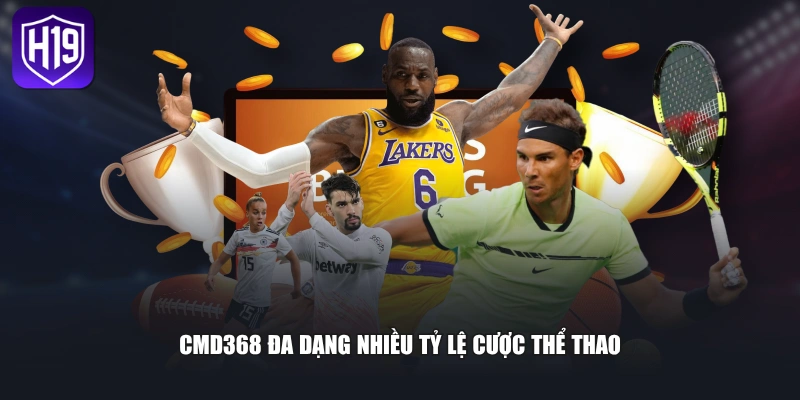 CMD368 đa dạng nhiều tỷ lệ cược thể thao
